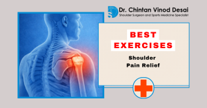 Read more about the article Best Exercises for Shoulder Pain Relief | Dr. Chintan Desai