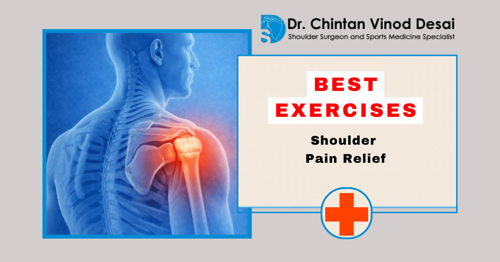 Best Exercises for Shoulder Pain Relief | Dr. Chintan Desai