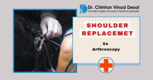 Read more about the article Shoulder Replacement vs Arthroscopy: Which Is Right for You?