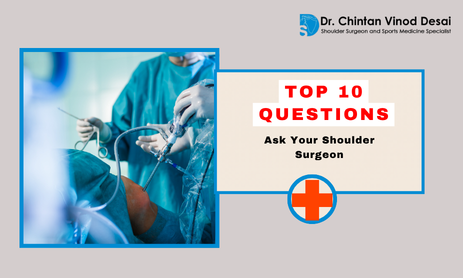 Top 10 Questions to Ask Your Shoulder Surgeon in Mumbai | Dr. Chintan Desai