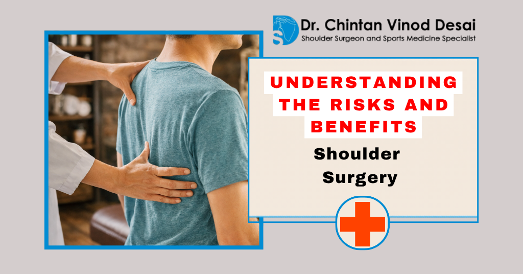 Understanding-the-Risks-and-Benefits-of-Shoulder-Surgery-Is-it-Worth-It