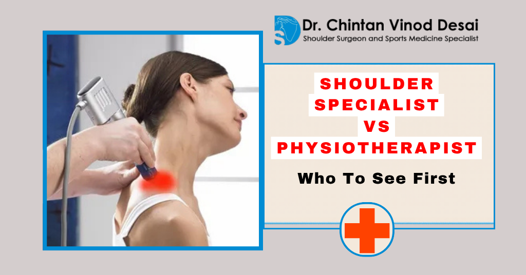 Shoulder Specialist vs Physiotherapist: Who Should You See First for Shoulder Pain?